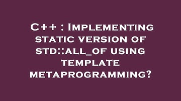 C++ : Implementing static version of std::all_of using template metaprogramming?