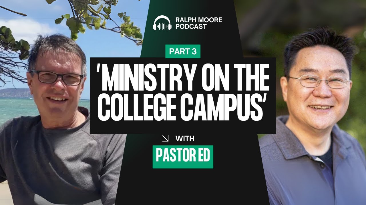 Ralph Moore Podcast with Pastor Ed Kang - Part 3 | Acts2 Network