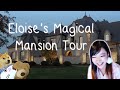 Eloise&#39;s Magical Mansion Tour