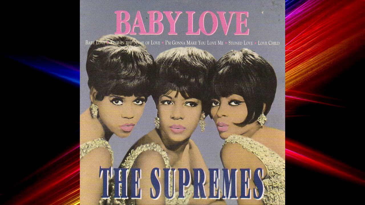 Слушать музыку 60 зарубежная. Diana Ross & the Supremes Baby Love. Женские группы 60-х зарубежные. The Supremes the Supremes - Baby Love. Популярная американская песня спокойная.