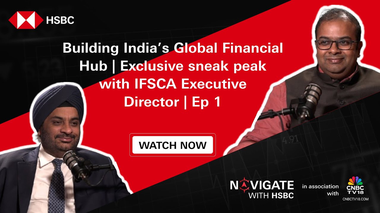 Создание глобального финансового центра Индии | Прокладывайте путь вместе с HSBC с исполнительным...