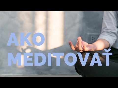 Video: Ako Začať Meditovať