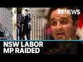 NSW Labor MP's home, office raided over allegations of infiltration by Chinese agents | ABC News