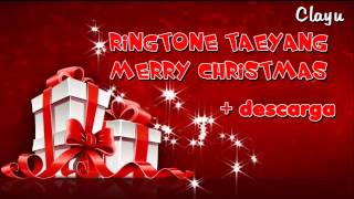 Ringtone - taeyang cantando merry christmas en español