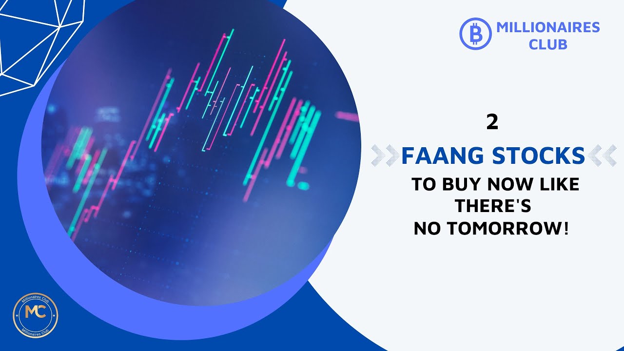 2 FAANG Stocks to Buy Now Like There's No Tomorrow!
