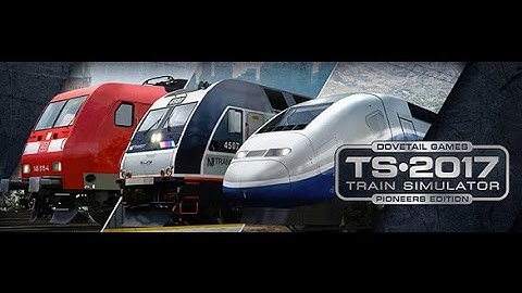 Train Simulator 2017 - First Look