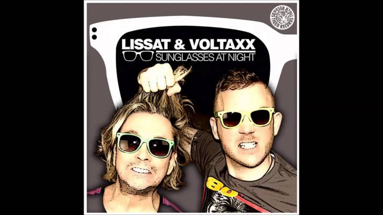 Lissat & Voltaxx Sunglasses At Night (Original Mix) YouTube