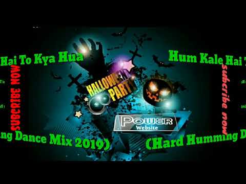 hum-kale-hai-to-kya-hua-(hard-humming-dance-mix-2019)-dj-biswajit-mix.mp3