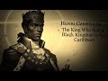 Henri Christophe: From Enslaved Man to King of Haiti