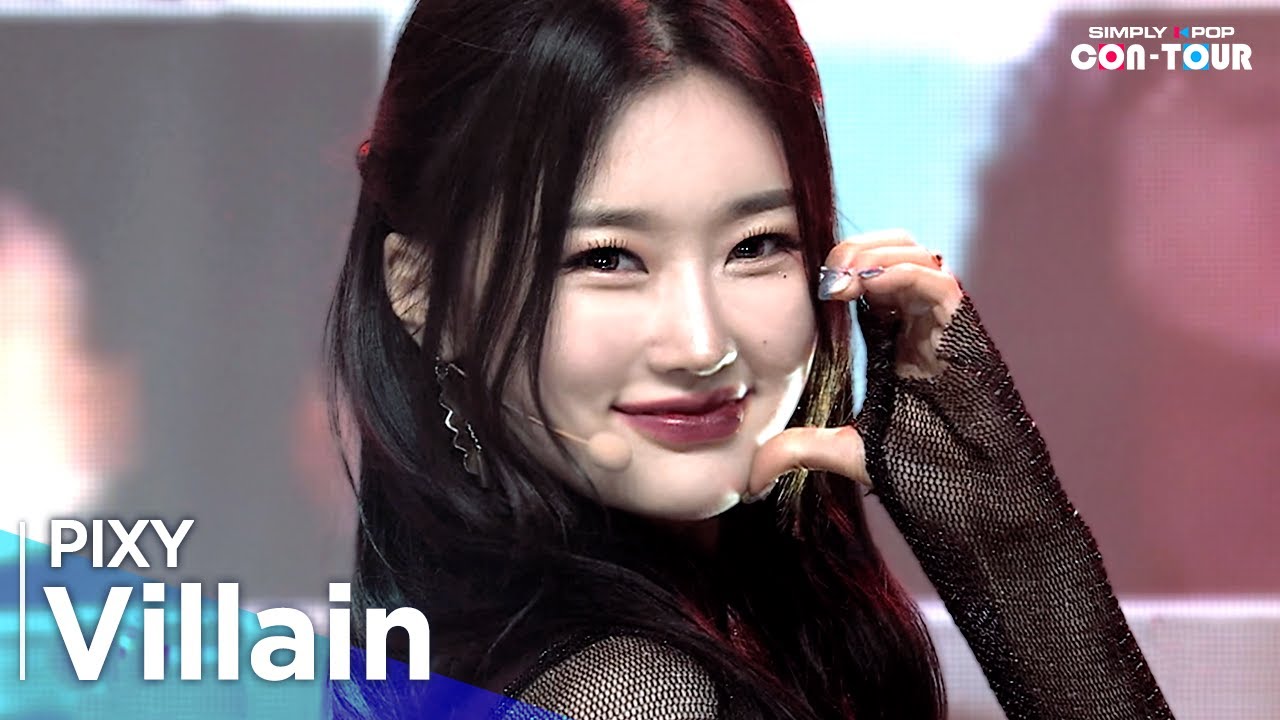 [Simply K-Pop CON-TOUR] PIXY (픽시) - Villain (빌런) _ Ep.526 | [4K]