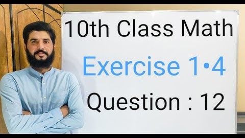 10th class Math Exercise 1.4 Question 12 |  Balochistan Board | FREE EDUCATION | Muhammad Hilal