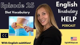 Diet Vocabulary | English Vocabulary Help Podcast #25