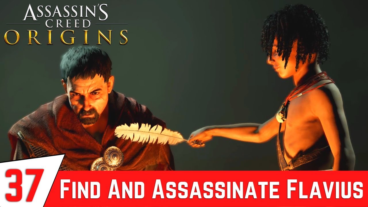 ASSASSIN'S CREED ORIGINS Walkthrough Gameplay Part 37 - Find And Assassinate Flavius |Final Weighing