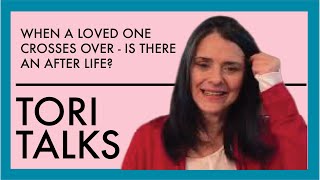 When A Loved One Crosses Over - Is there an After Life?