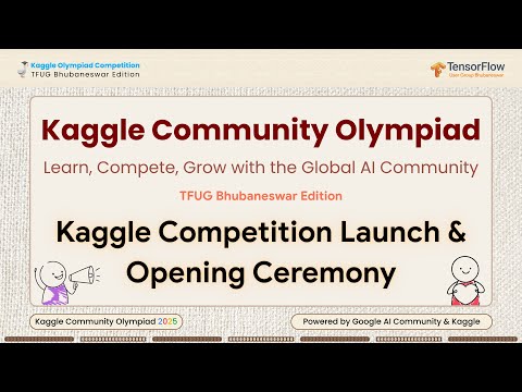 Kaggle Community Olympiad 2025 | TFUG Bhubaneswar Edition | Launch & Opening Ceremony | @tfugbbsr