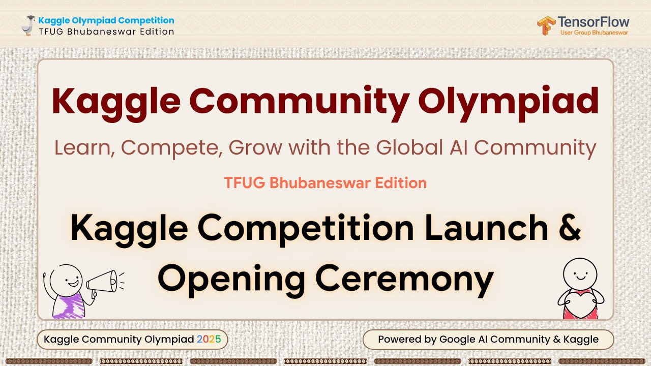 Kaggle Community Olympiad 2025 | TFUG Bhubaneswar Edition | Launch ...