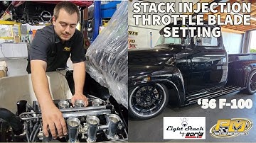 How to Tune and Adjust Throttle Blade Settings on 8 Stack Injection? 1956 Ford F-100 at Prestige