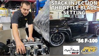 How to Tune and Adjust Throttle Blade Settings on 8 Stack Injection? 1956 Ford F-100 at Prestige