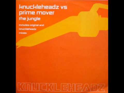 Knuckleheadz — Knuckleheadz vs Prime Mover - The Jungle (Knuckleheadz Remix)