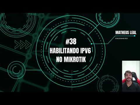 #38 - Como habilitar IPv6 no Mikrotik