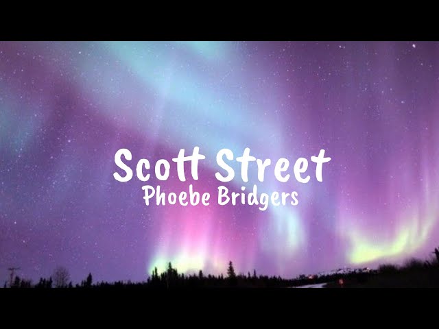 Phoebe Bridgers - Scott Street (Lyrics)