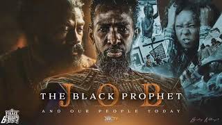 Job The Black Prophet And Our People Today