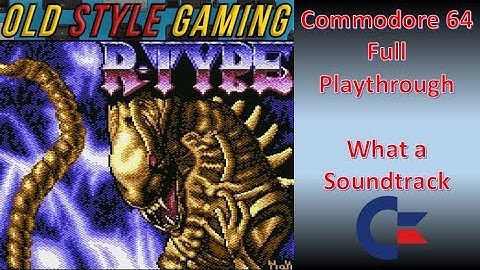 Commodore 64 R-TYPE Full Playthrough (What a Soundtrack!!!)