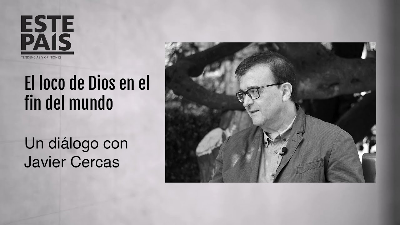 El loco de Dios en el fin del mundo | Un diálogo con Javier Cercas