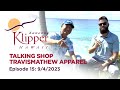 Talking Shop – TravisMathew Apparel (Episode 15: 9-4-23)
