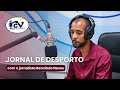 Jornal de Desporto RCV com o jornalista Benvindo Neves - 13 julho 2026