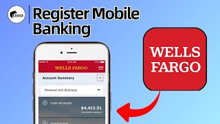 How to Register Wells Fargo Mobile Banking (Full Guide) Profile