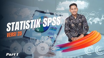 Tutorial SPSS Bagi Pemula | Part-1 Pengenalan Aplikasi SPSS