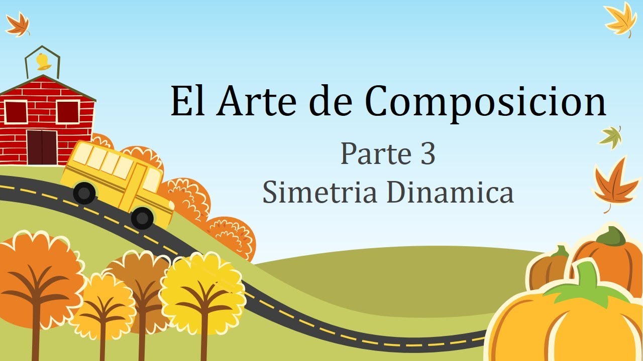 El Arte de Composicion, parte 3, Simetria Dinamica - YouTube