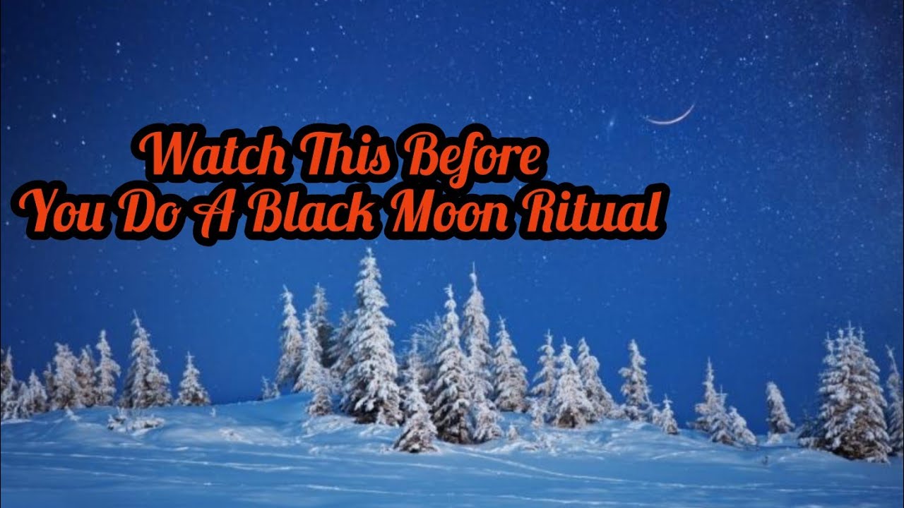 Watch This Before You Do A Black Moon Ritual black moon meditation