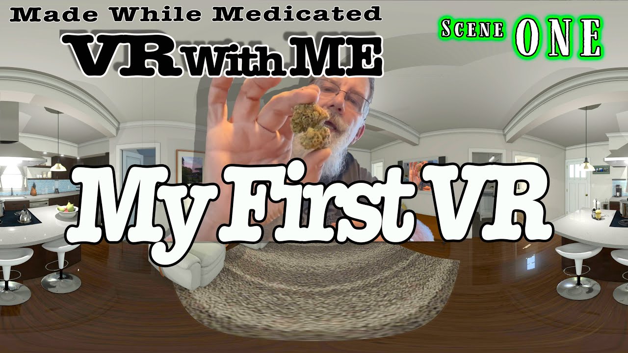 My First 360 VR - with Made While Medicated Playing on TV