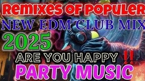 TRENDING EDM CLUB MIX MEGA DANCE HITS VIRAL 2025 || Dj viral tiktok 2025