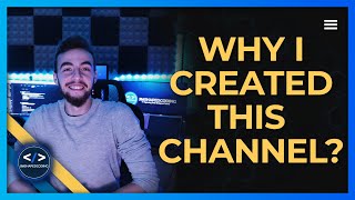 Why I Created A Programming Channel In 2020 ?