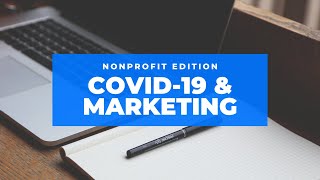 COVID 19 & Marketing for Nonprofits