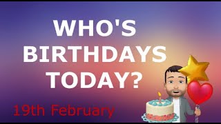 19th February Who's Birthdays Today Net Worth