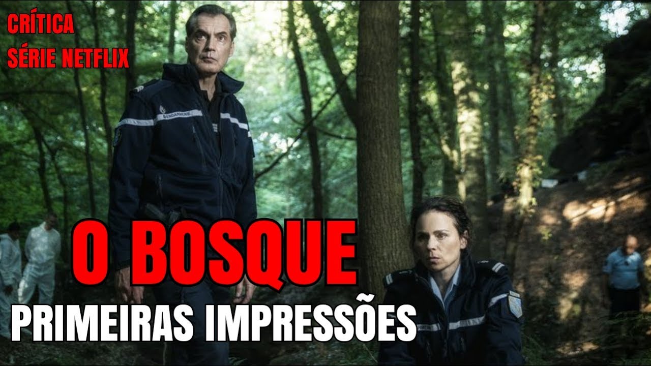 O BOSQUE (Série Netflix) Primeiras Impressões Crítica YouTube