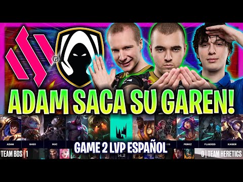 ADAM SACA SU GAREN CONTRA FLAKKED! *PARTIDAZO* | BDS vs TH GAME 2 RESUMEN LEC INVIERNO PLAYOFFS 2024
