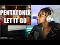 Let it Go - Pentatonix | REACTION