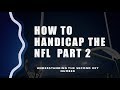 How to handicap NFL part 2 #sportsbetting