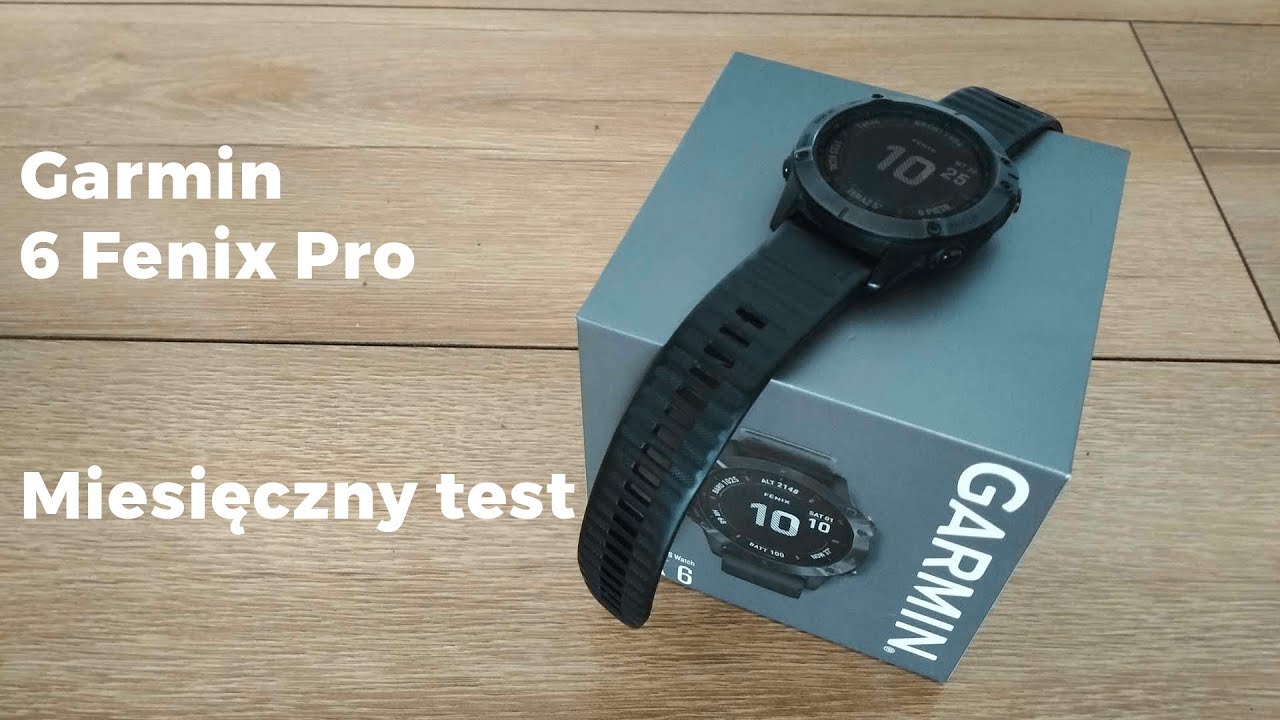 Garmin 6 Fenix Pro - Miesięczny test