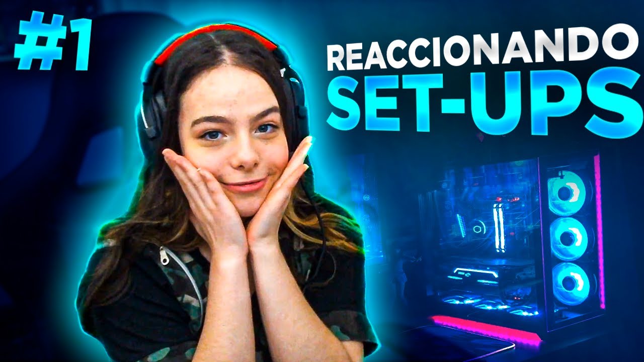 REACCIONANDO A SUS SET UPS [PARTE 1 ] - YouTube