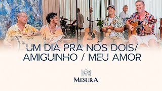Mesura - Um Dia Pra Nós Dois Amiguinho Meu Amor Ep Vem Correndo Me Amar Vídeo Oficial