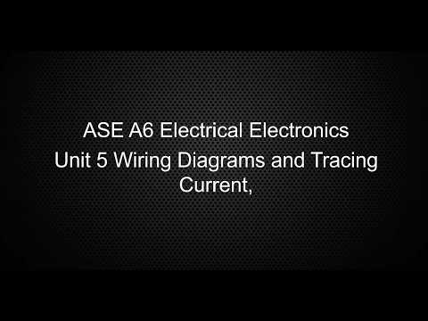 ASE A6 Electrical Class Unit 5 Wiring Diagrams and Tracing Current ...