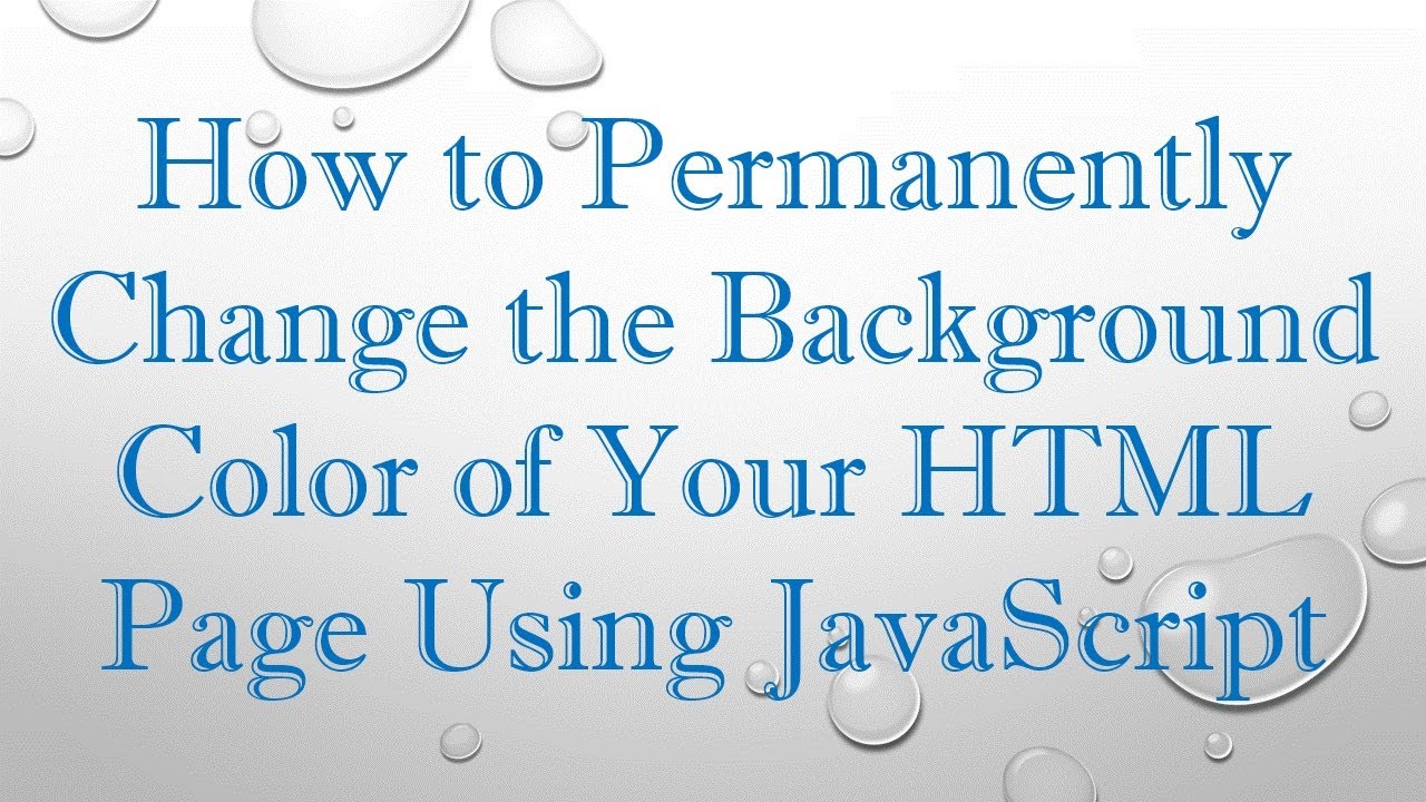 How to Permanently Change the Background Color of Your HTML Page Using JavaScript