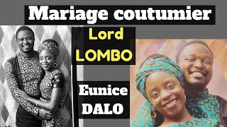 MARIAGE COUTUMIER DE LORD LOMBO ET EUNICE DALO MARIAGE COUTUMIER DE LORD LOMBO ET EUNICE DALO