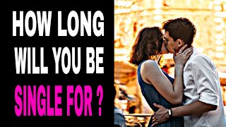 How Long Will You Be Single For ? Pesrsonality Test Quiz - Interesting Tests